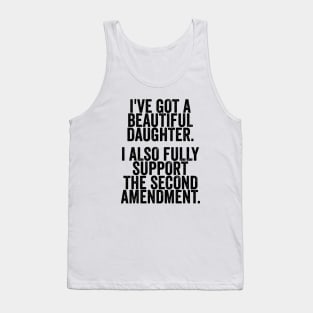 Dad Daughter Shirt, Funny Mens Tshirt, Tshirt for Dads, Fathers Day Gift, Beautiful Daughter, Second Amendment Tank Top